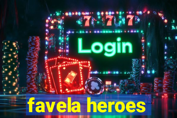 favela heroes